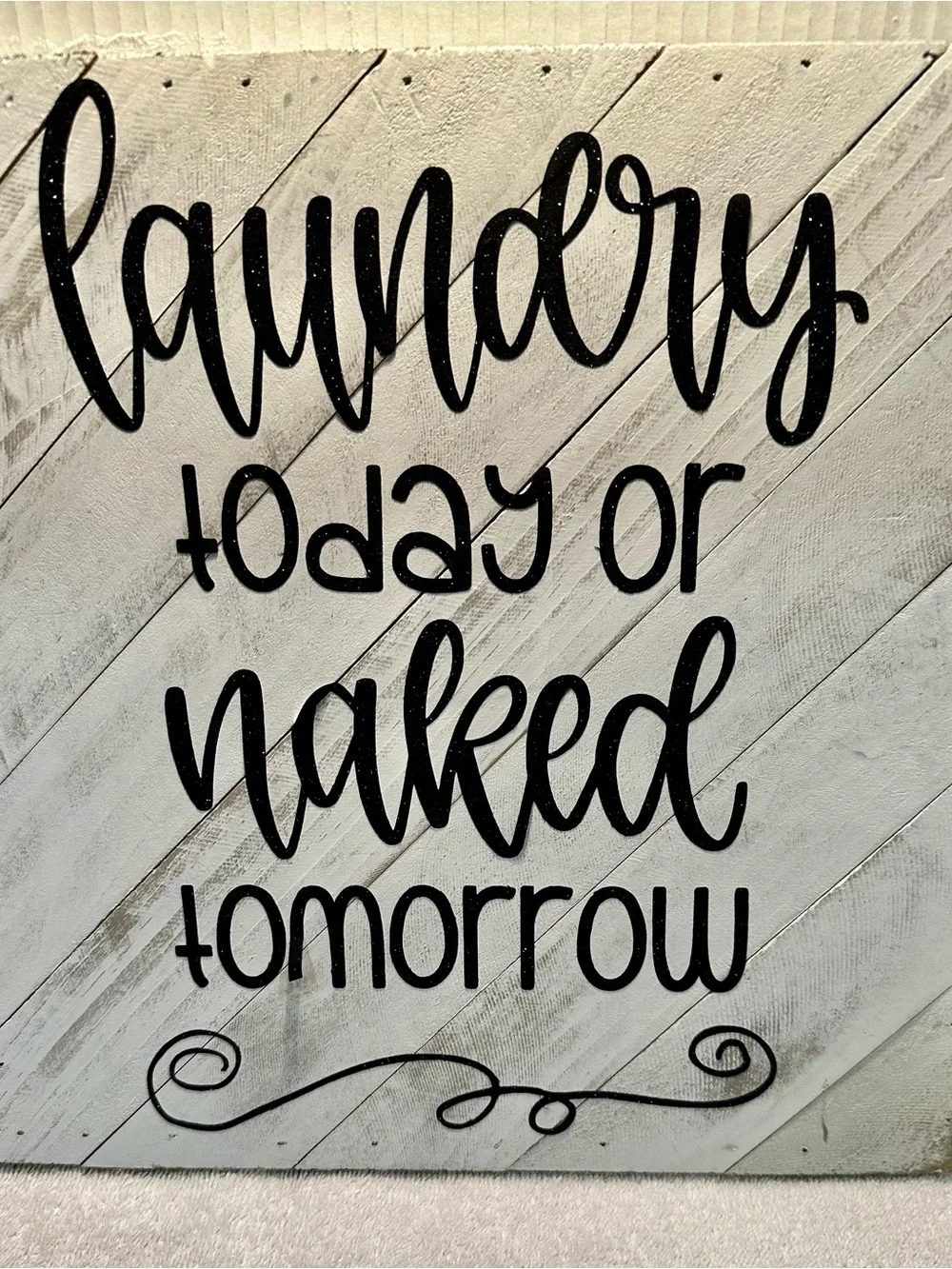 Laundry Today or Naked Tomorrow Wall Sign - Black new with tag Wooden 12x12